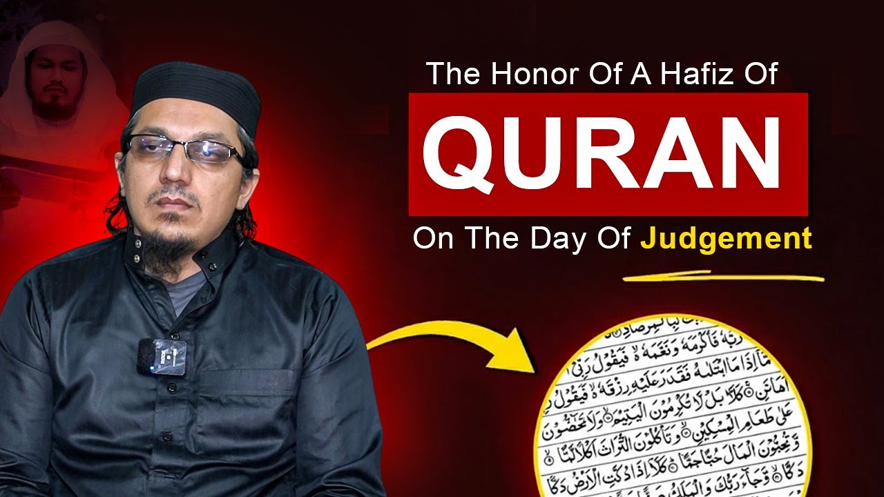 The Honor of a Hafiz of Quran on the Day of Judgement | Maulana Zakariyya Muhammad