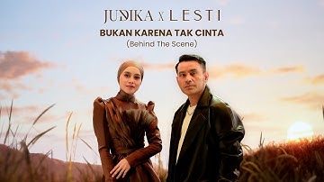Judika x Lesti – Bukan Karena Tak Cinta (Official Behind The Scene)
