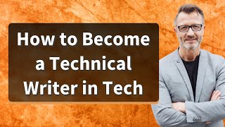 How to Become a Technical Writer in Tech