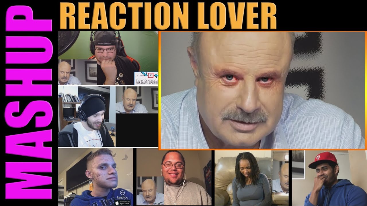 Dr Phil Has a Mental Breakdown REACTIONS MASHUP