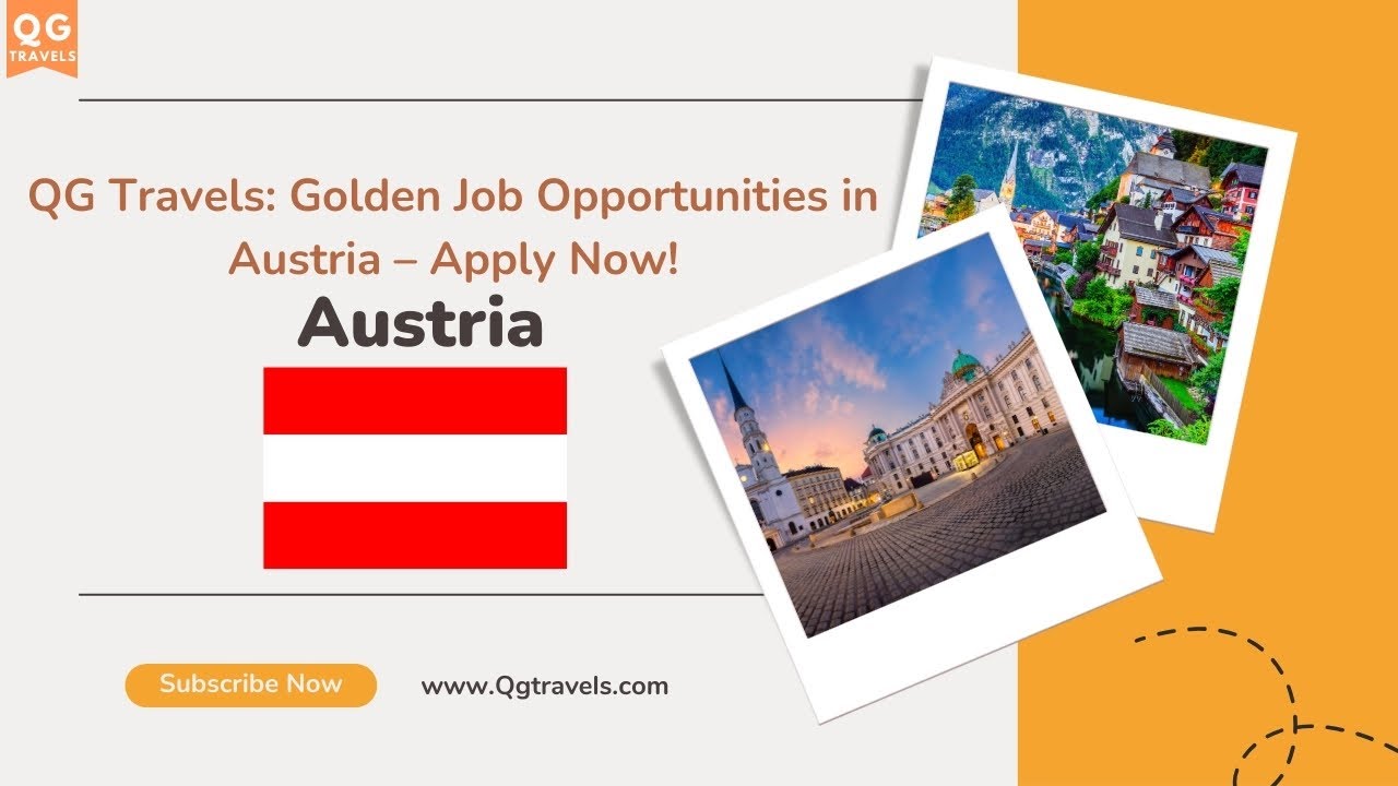 How to Apply for an Austria Work Visa in 2025 – Step-by-Step Guide | QG Travels
