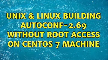 Unix & Linux: Building autoconf-2.69 without root access on Centos 7 machine