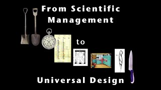 History of Industrial Design Week 6: From Scientific Management to Universal Design