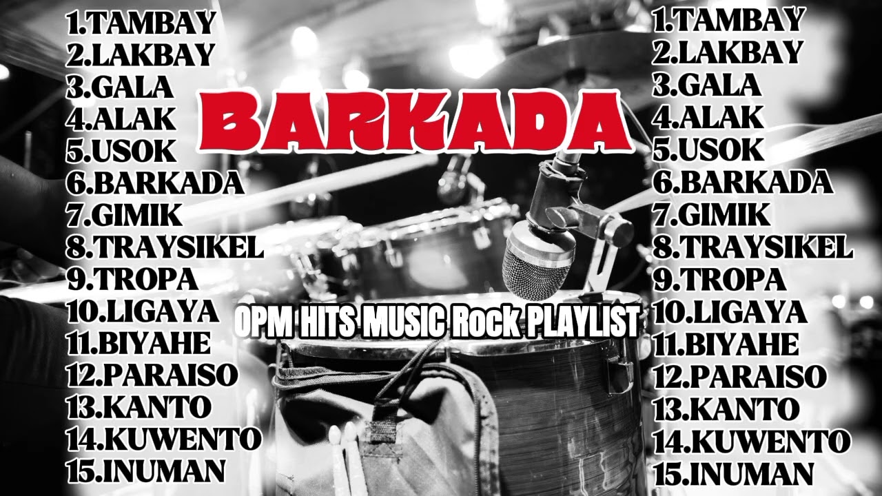 BARKADA I OPM HITS MUSIC ROCK PLAYLIST I @pitiksound2.0