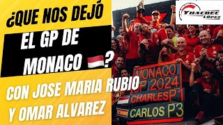 ¿Que nos dejó Mónaco? Con Jose M Rubio y Omar Álvarez