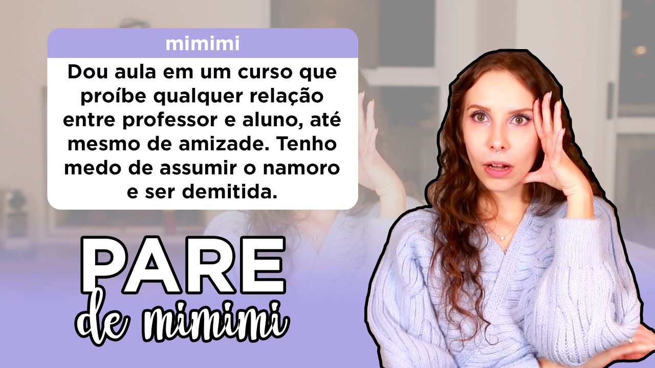 Tenho um caso com meu aluno | Pare de mimimi