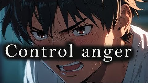 How to Control Anger Before It Controls You - Zen story on anger