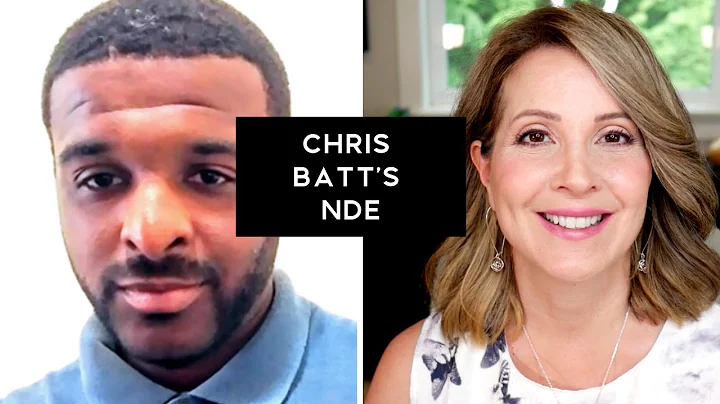 NDE Chris Batts Near Death Experience