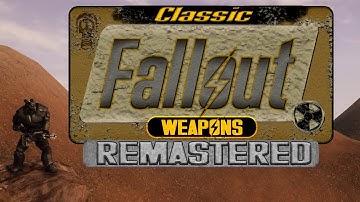 Classic Fallout Weapons Remastered Official Trailer