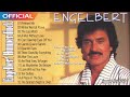 Engelbert Humperdinck Greatest Hits Best Full Album -The Best Of Engelbert Humperdinck Playlist