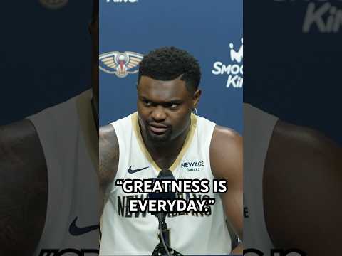 Zion Williamson on the difference between talent and greatness