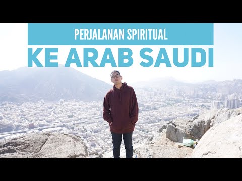 Perjalanan Spiritual Ke Arab Saudi Dalam 30 Menit