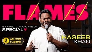 Haseeb Khan | FLAMES (STANDUP COMEDY SPECIAL)