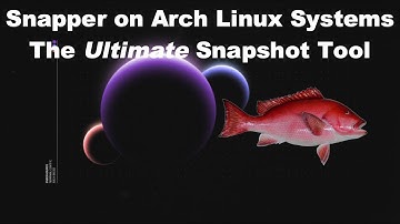 Snapper on Arch Linux Systems: The Ultimate Snapshot Tool!