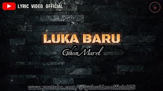 LUKA BARU - Gihon Marel || Lyric Video Official