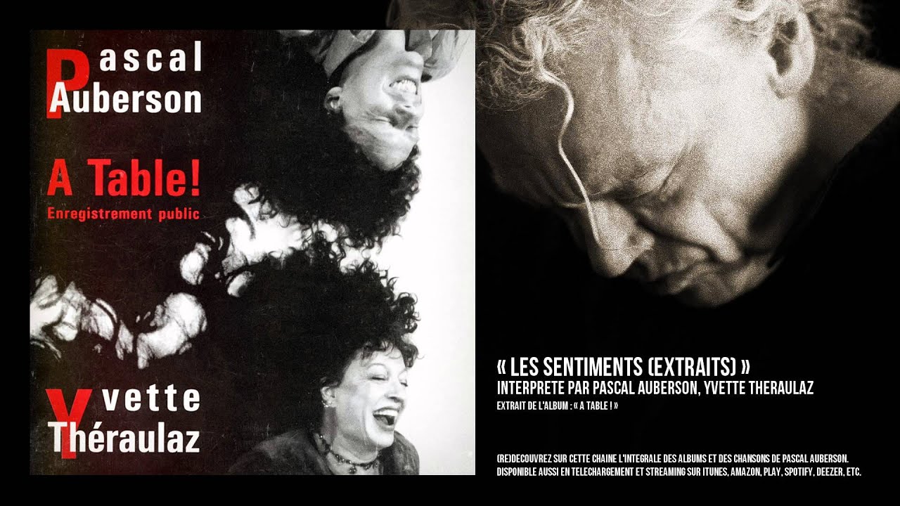 Watch « Les sentiments (Extraits) » - Pascal Auberson, Yvette Théraulaz - remasterisé on YouTube Watch « Les sentiments (Extraits) » - Pascal Auberson, Yvette Théraulaz - remasterisé on YouTube