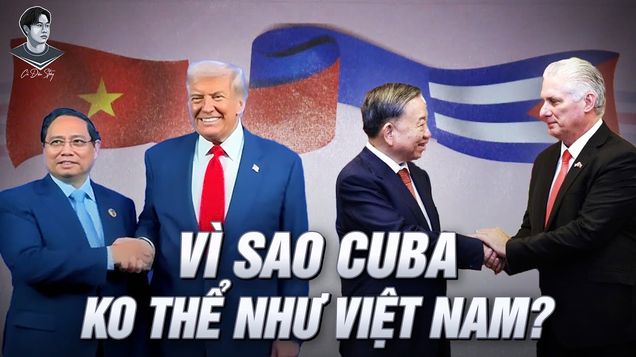 VÌ SAO CUBA KHÔNG THỂ HÒA GIẢI VỚI MĨ NHƯ VIỆT NAM MÀ NGÀY CÀNG BỊ SIẾT CHẶT?