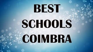 schools around Coimbra, Portugal