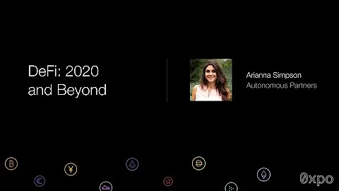 0xpo 2020: DeFi: 2020 and Beyond