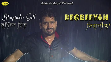 BHUPINDER GILL l DEGREEYAN l LATEST PUNJABI SONGS 2021 l ANAND MUSIC l NEW PUNJABI SONGS 2021