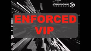 Dom and Roland - Enforced (VIP)