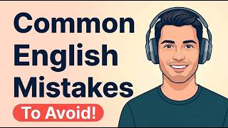 Information Common English Mistakes to Avoid | Improve Your English Speaking & Grammar News