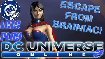 ESCAPE FROM BRAINIAC! DC Universe Online Let