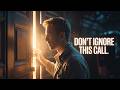 Don’t Ignore This Call From God (Before It’s Too Late)