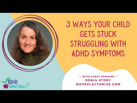 3 Ways Your Child Gets Stuck Struggling with ADHD Symptoms thumbnail