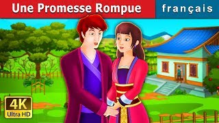 Une Promesse Rompue | An Unkept Promise Story | Histoire Pour S'endormir | Contes De Fées Français