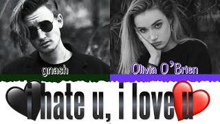 ️ GNASH Ft. OLIVIA O'BRIEN - i hate u, i love u [Color Coded Lyrics Eng|Esp] ️