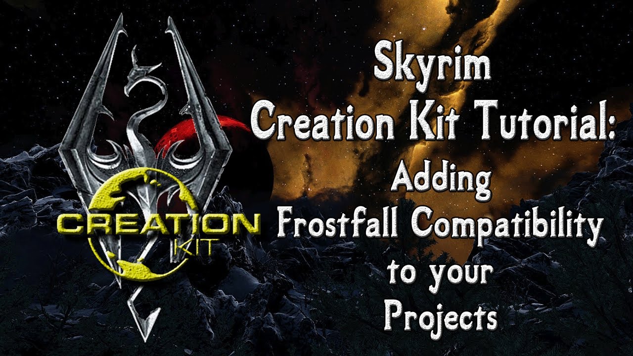 Skyrim Creation Kit - How to Add Frostfall Compatibility to your Projects