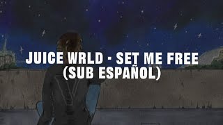 Juice WRLD - Set me Free (Sub español)