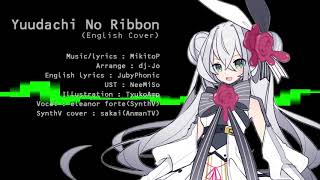 [Eleanor Forte] Yuudachi No Ribbon English Cover [SynthV Cover]