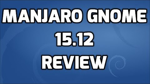 Manjaro 15.12 Gnome Edition