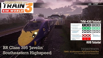 Running the BR Class 395 Javelin on DC, CTRL and French train control (TSW | TVM-430 & KVB tutorial)