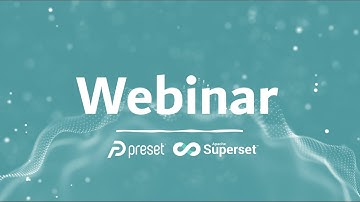 Visualizing Real-Time Data Using ClickHouse® and Superset | @Preset | Webinar for ClickHouse®