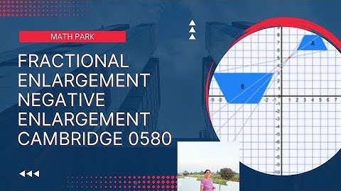 Enlargement & Scale Drawing|Cambridge IGCSE 0580
