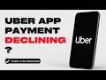 How to Fix Uber Payment Not Working or Card Declined (2026 Fix)