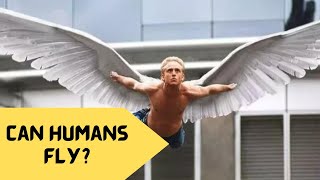 Can Humans Fly? (like birds)