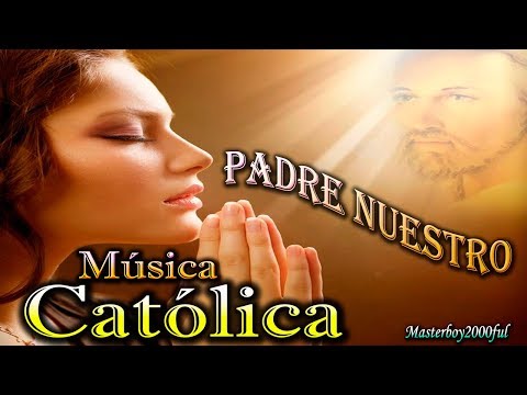 Padre nuestro tu que estás - Música Católica - Cifra Club