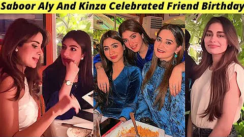 Saboor Aly And Kinza Hashmi Celebrated Friend Birthday |  Saboor Aly | Kinza Hashmi | Zaib Com