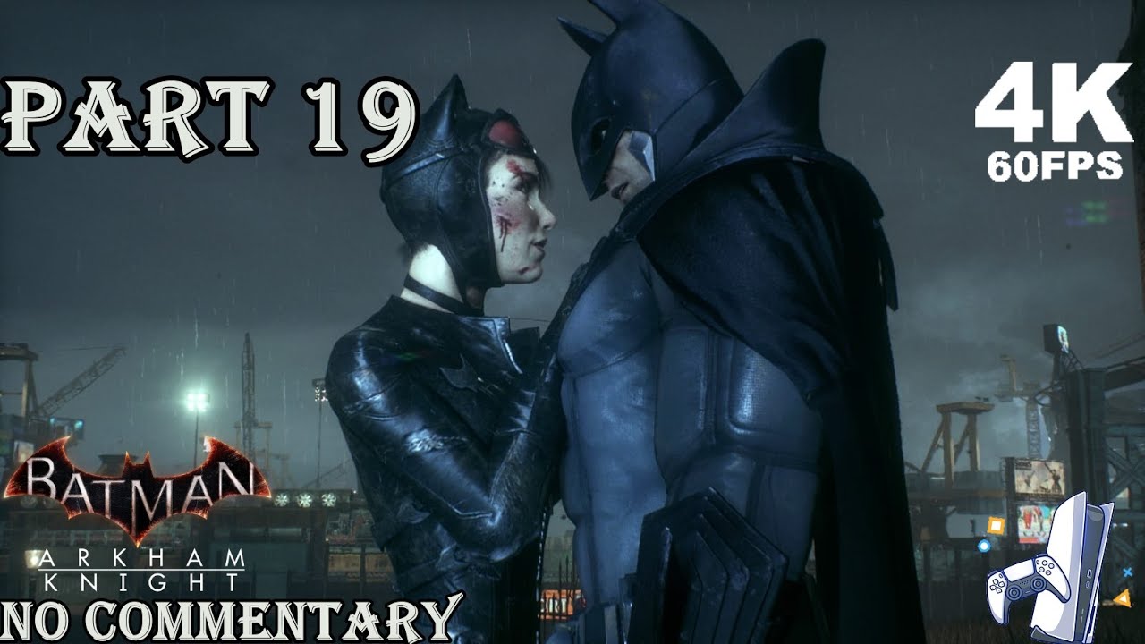 BATMAN ARKHAM KNIGHT Gameplay Walkthrough Part 19 [4K 60FPS PS5] - No ...