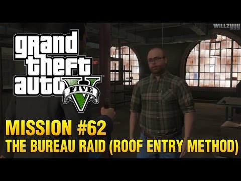 Grand Theft Auto V Mission 62 The Bureau Raid Roof Entry Method 