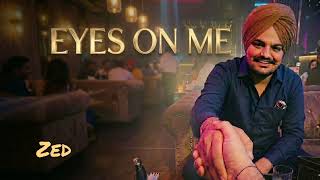 Eyes On Me 👀🔥 | Zed Official x Sidhu Moose Wala Style | Punjabi Tribute Song 2026