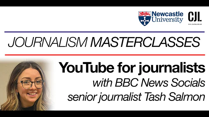 YouTube for Journalists, with BBC News Socials' Tash Salmon
