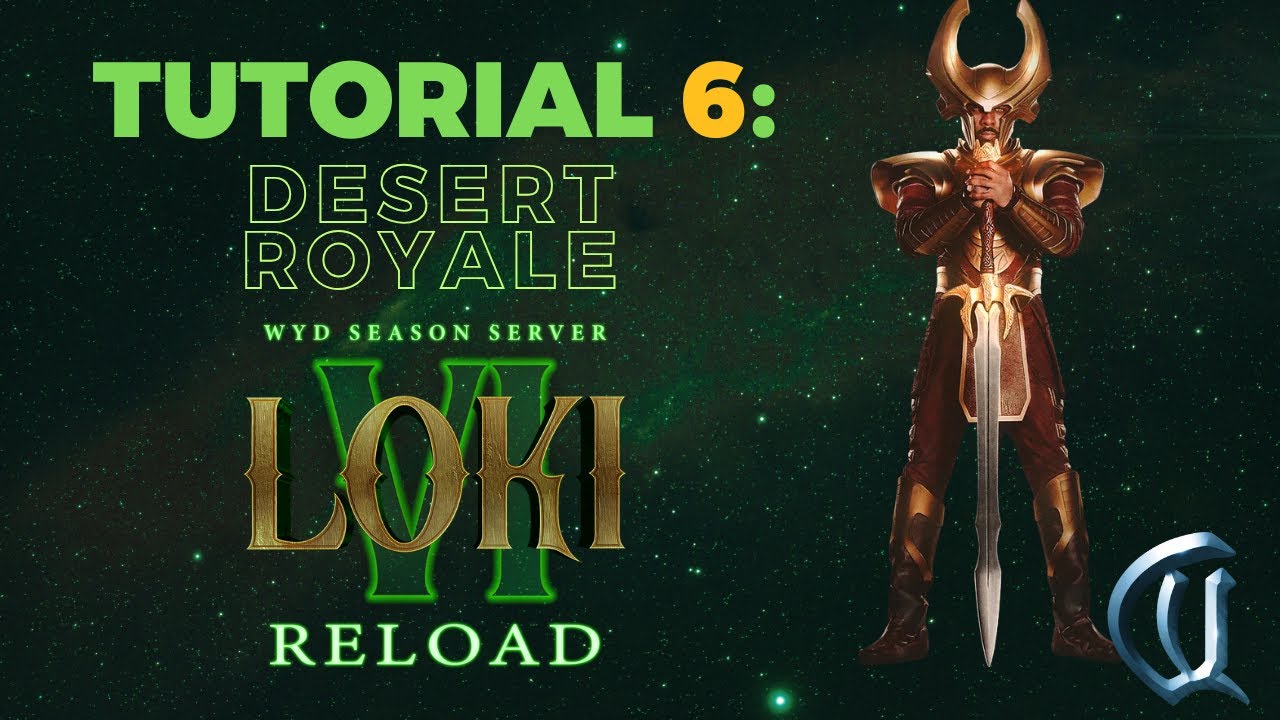 Loki VI: Reload - Tutorial 6: Desert Royale