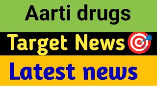 Aarti Drugs Share  Aarti Drugs Share Target  Aarti Drugs Share News