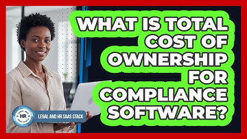What Is Total Cost Of Ownership For Compliance Software?