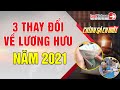 3 Thay Đổi Về Lương Hưu Năm 2021 Mọi Người Lao Động Cần Biết | LuatVietnam